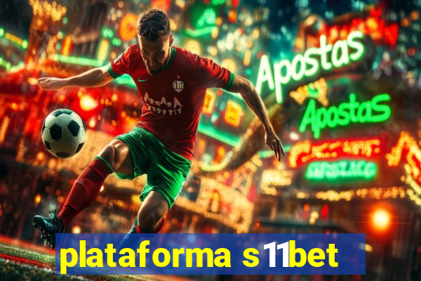 plataforma s11bet